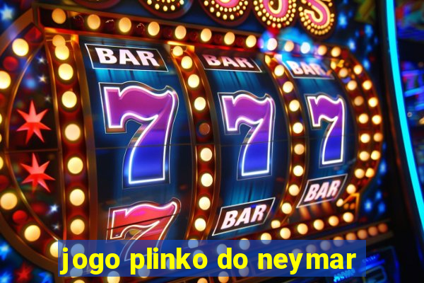 jogo plinko do neymar